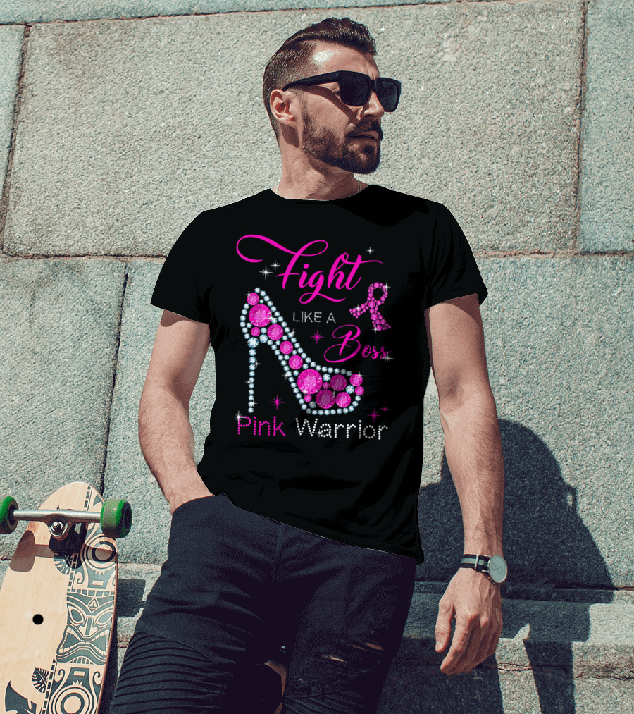Fight Like A Boss Pink Warrior High Heels Breast Cancer T-Shirt