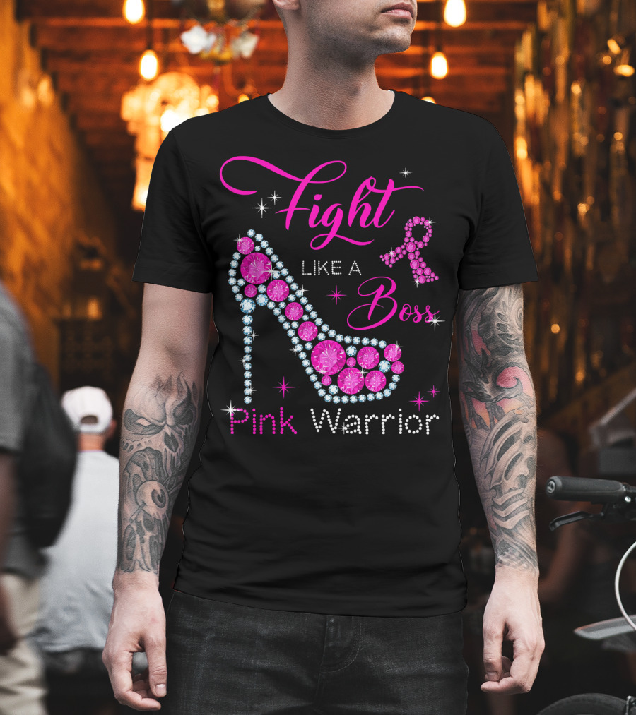 Fight Like a Boss Pink Warrior High Heels Breast Cancer T-Shirt