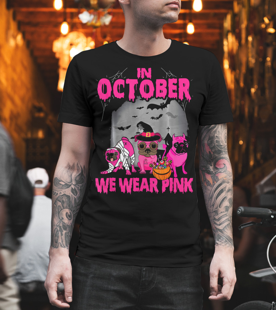 In October We Wear Pink Three Pugs Halloween Bats And Costumes T-Shirt