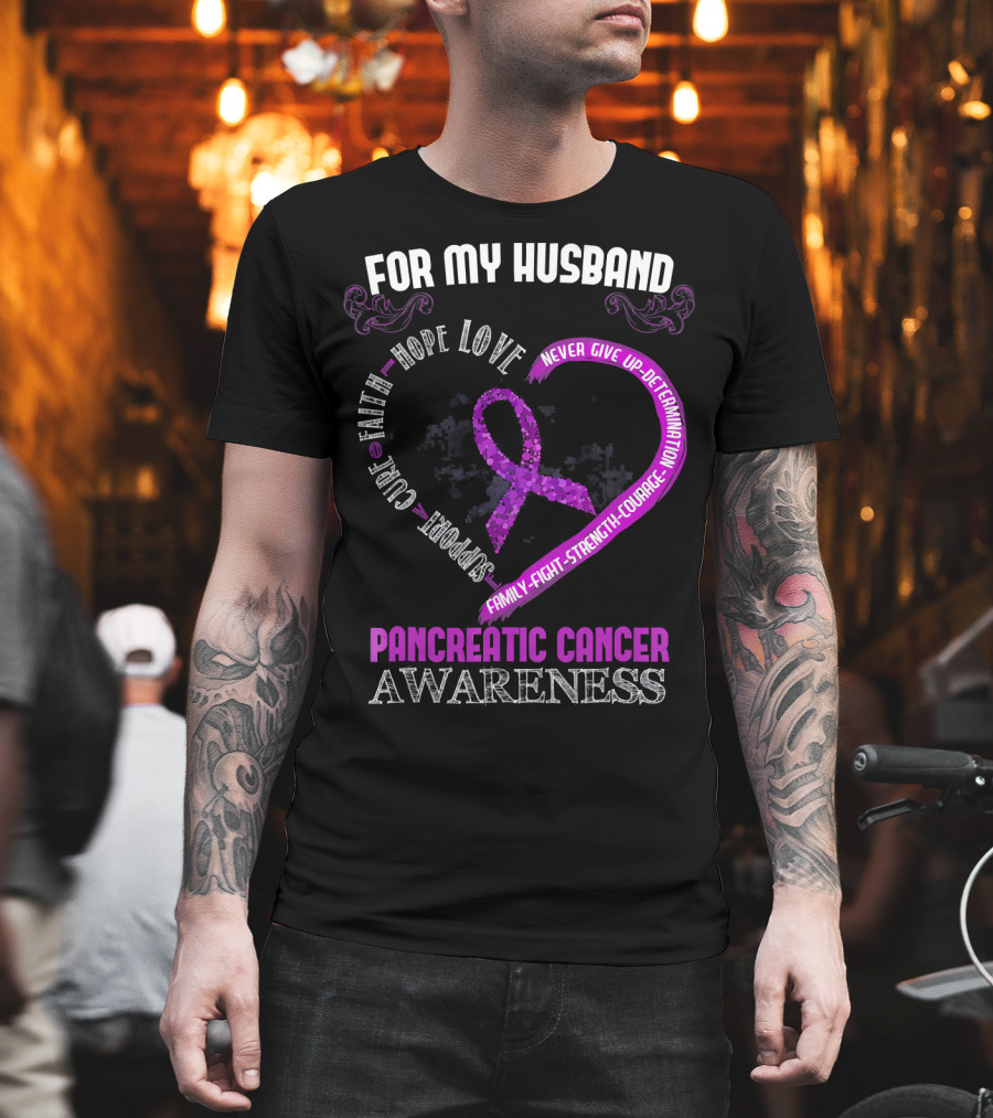 For My Husband Pancreatic Cancer Awareness Hope Love Strength Courage Purple T-Shirt