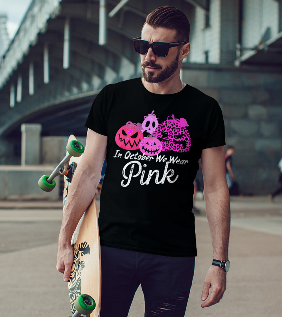 In October We Wear Pink Pumpkin Breast Cancer Awareness T-Shirt