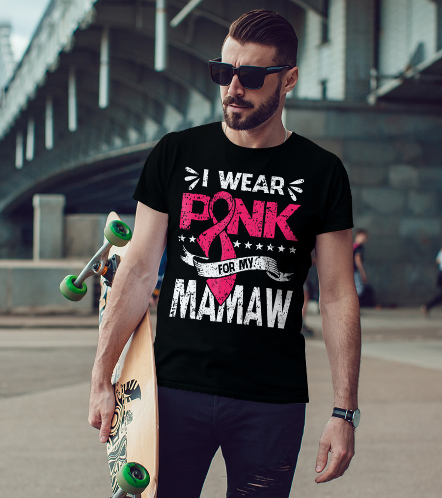 I Wear Pink For My Mamaw Breast Cancer Awareness T-Shirt