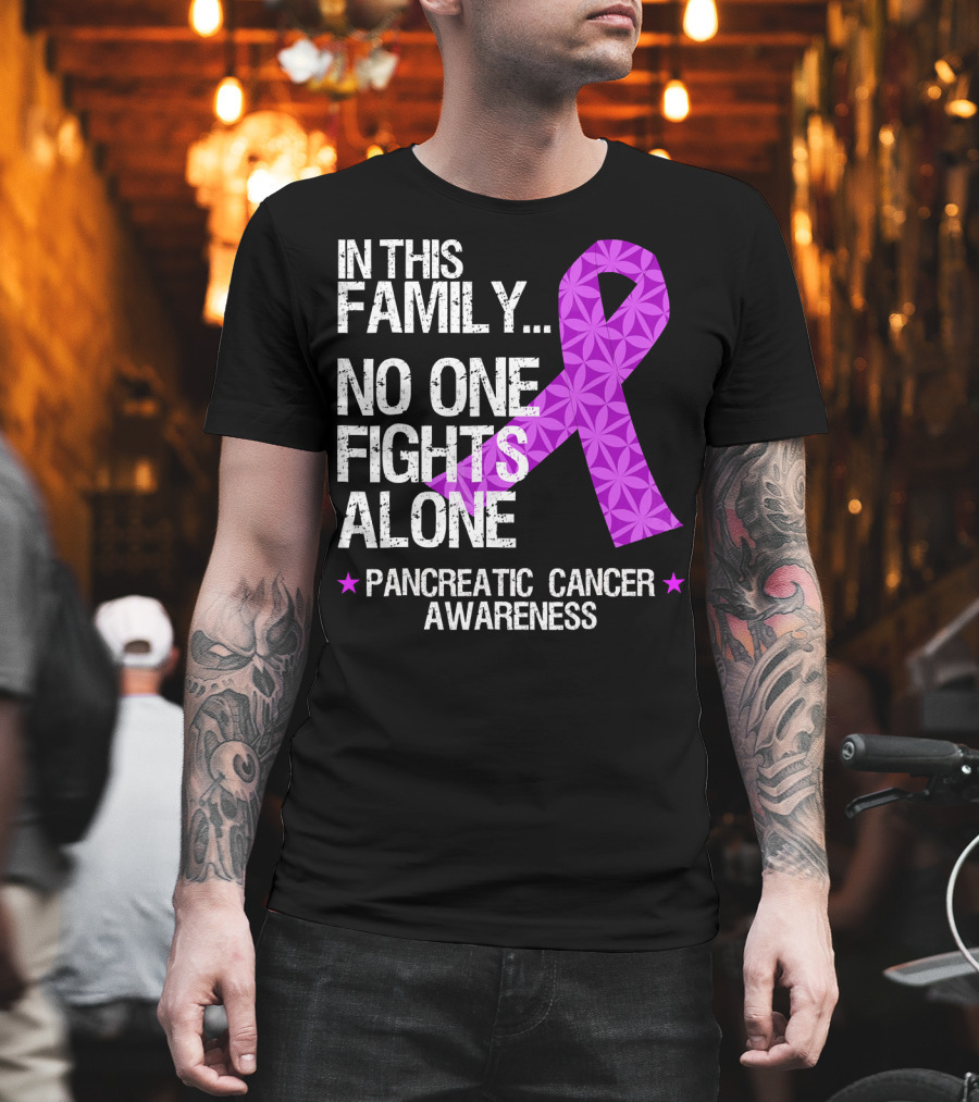 In This Family No One Fights Alone Pancreatic Cancer Awareness T-Shirt