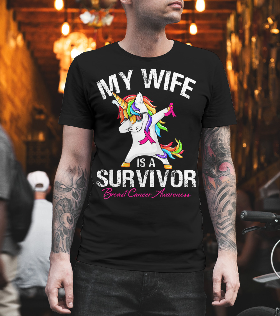 My Wife Is A Survivor Breast Cancer Awareness Unicorn Dabbing Rainbow T-Shirt