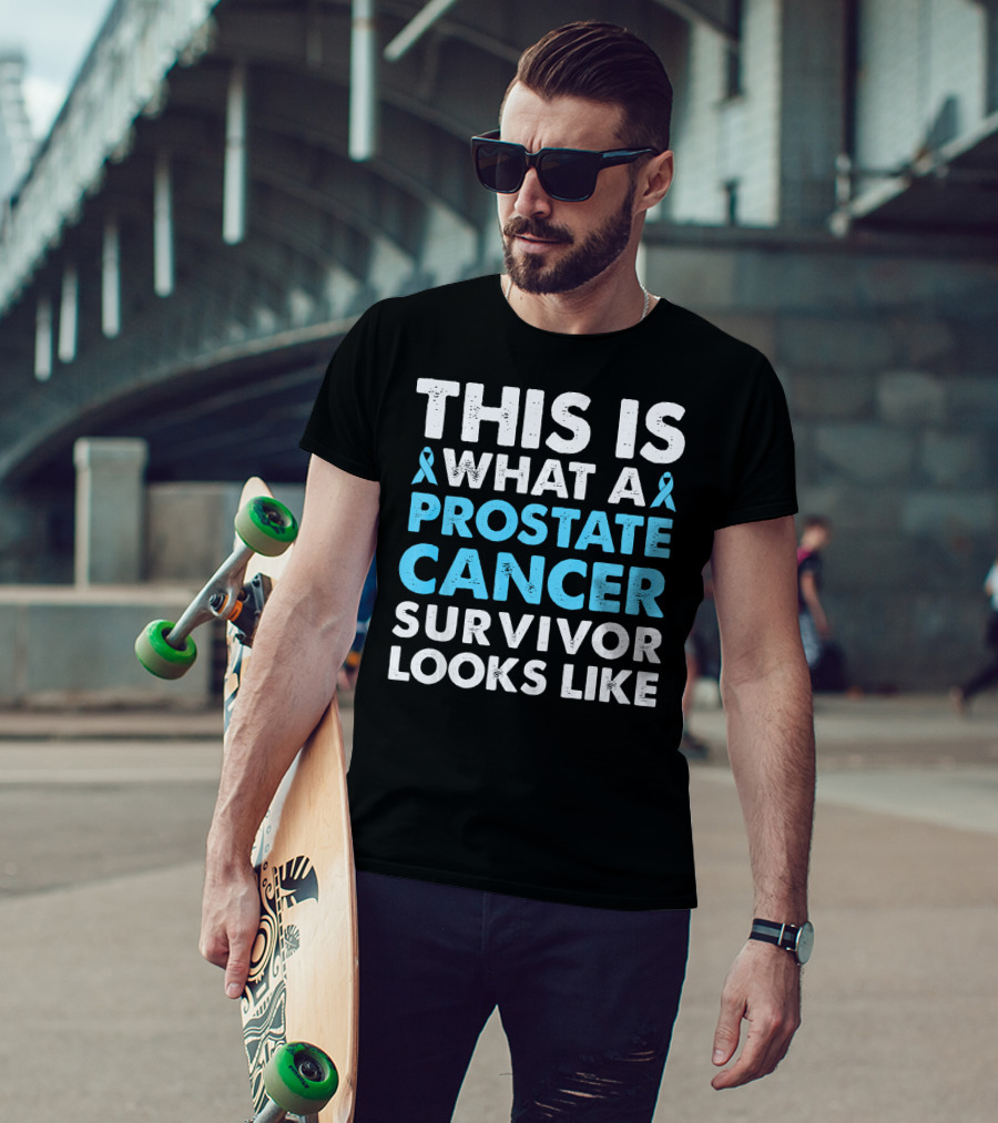 This Is What A Prostate Cancer Survivor Looks Like T-Shirt