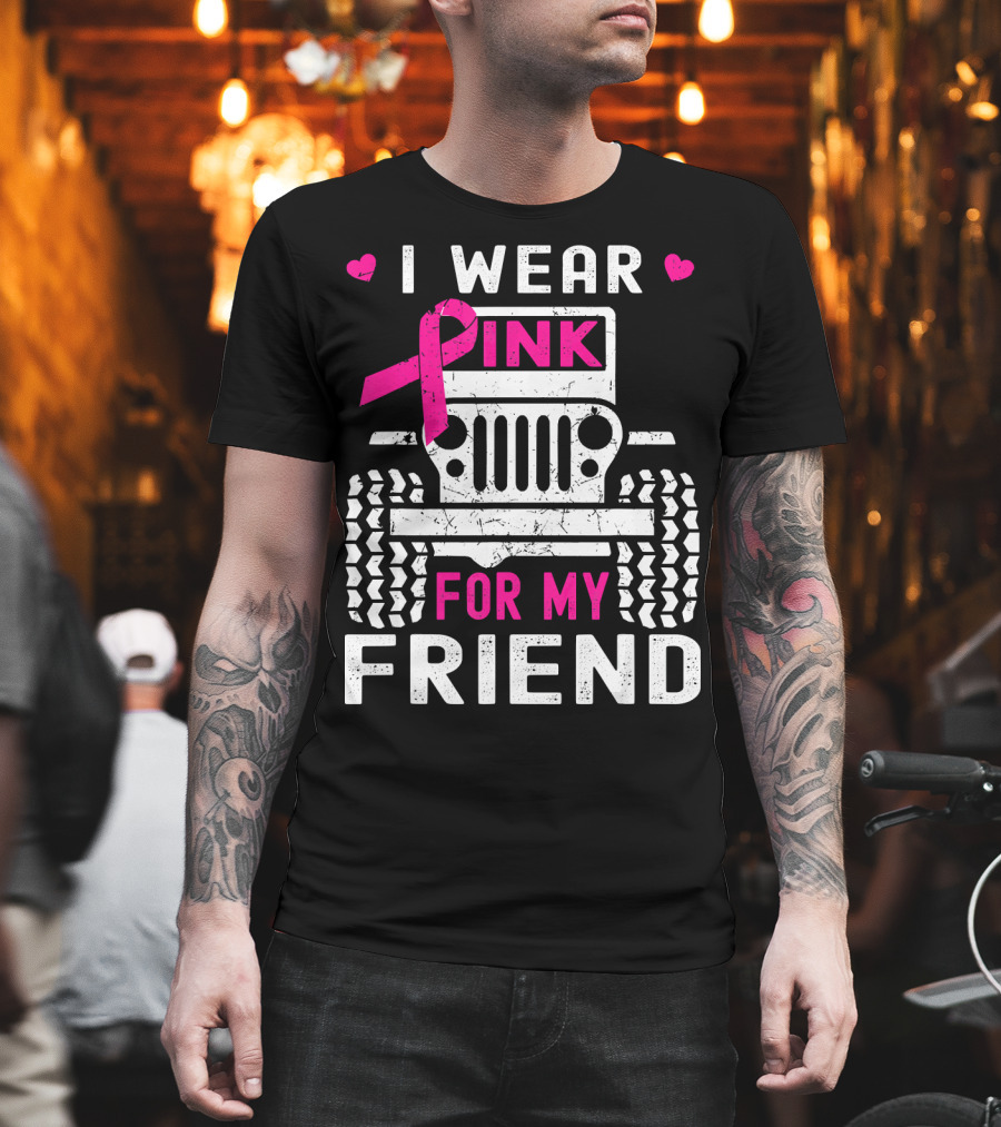 I Wear Pink for My Friend Jeep Breast Cancer Awareness T-Shirt