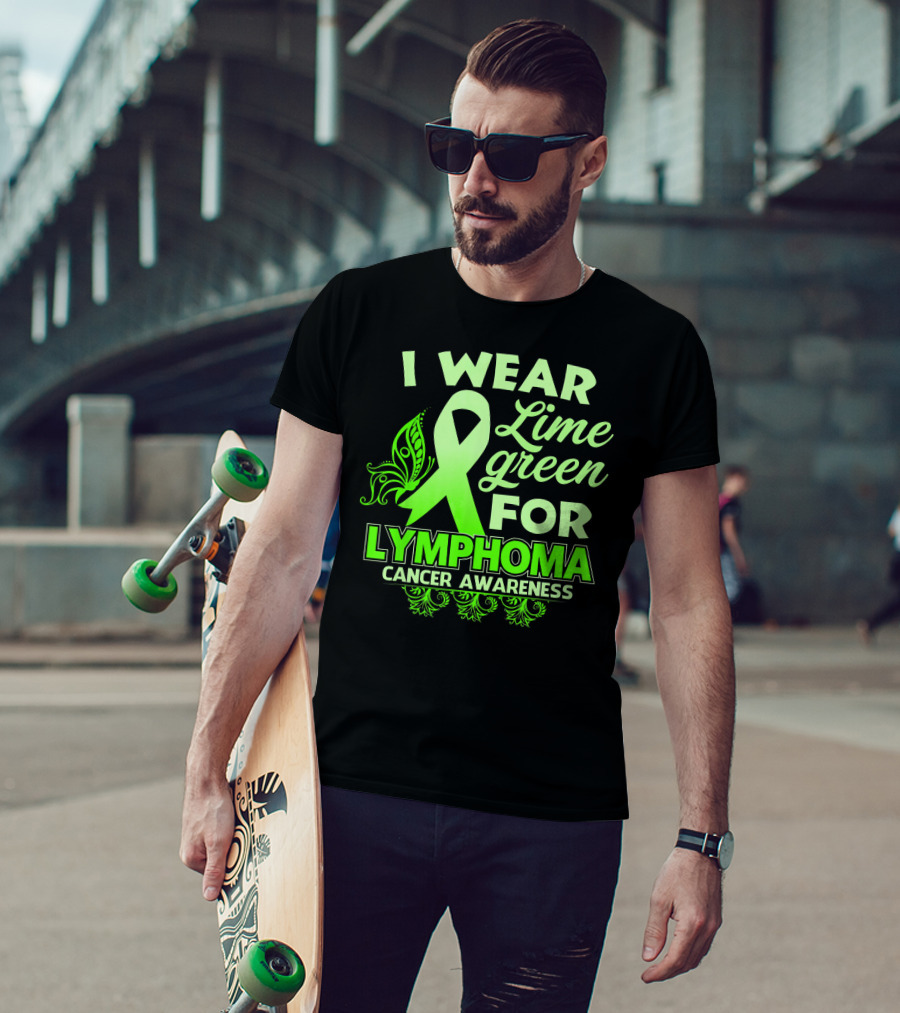 I Wear Lime Green For Lymphoma Cancer Awareness T-Shirt