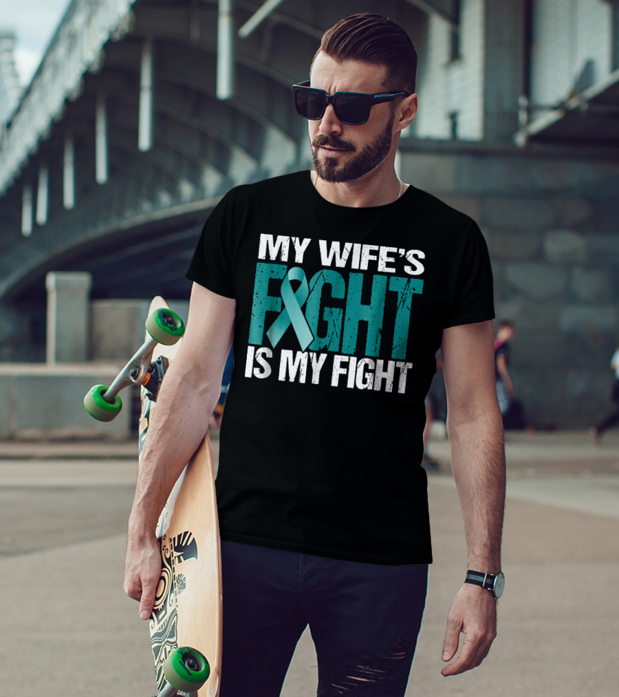Mens Ovarian Cancer My Wife's Fight Is My Fight T-Shirt