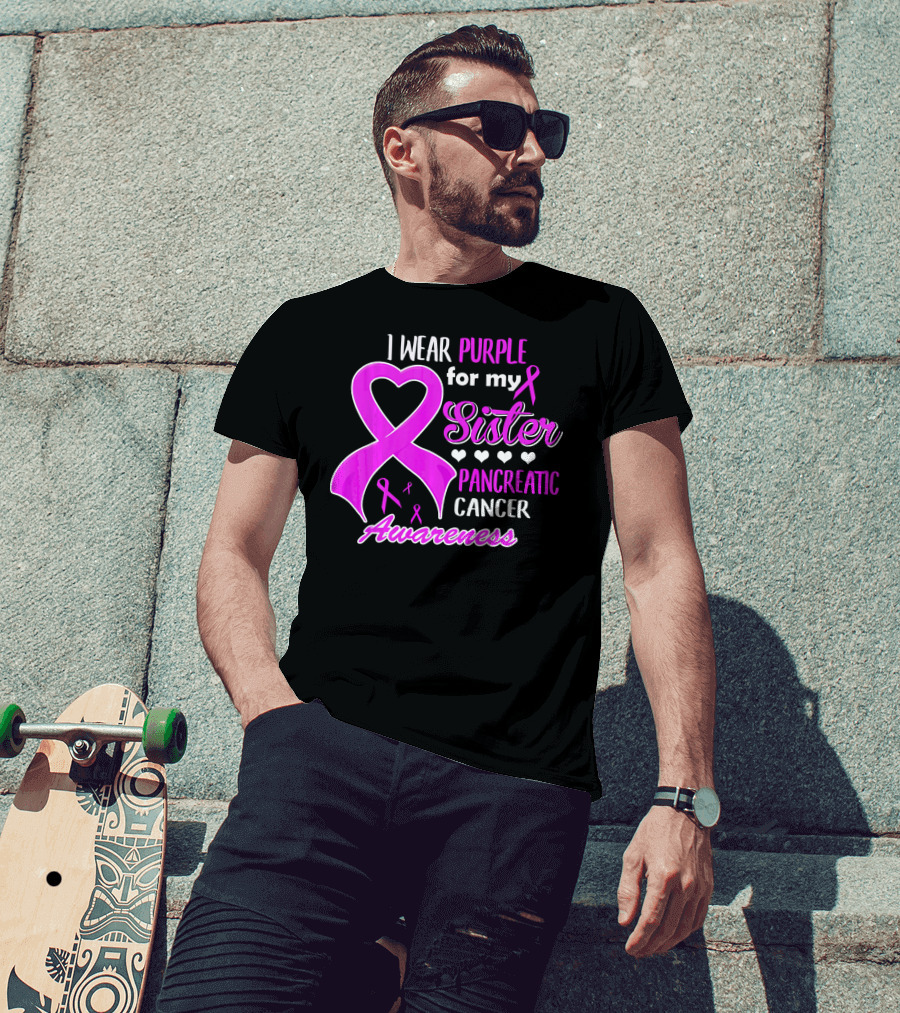 I Wear Purple For My Sister Pancreatic Cancer Awareness T-Shirt