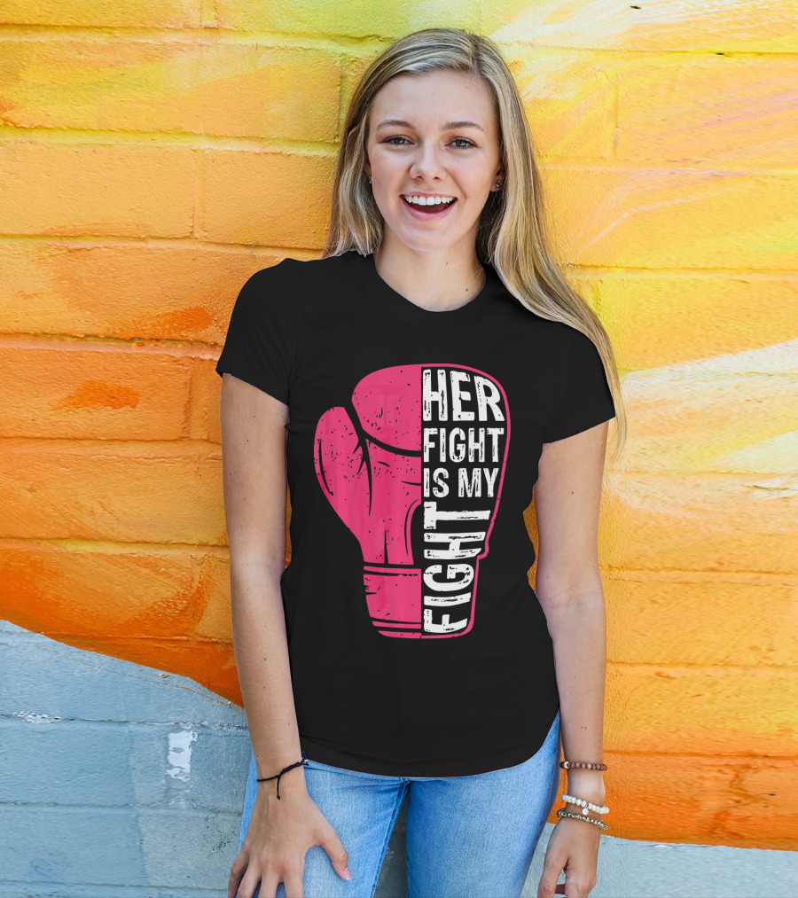 Her Fight Is My Fight Pink Boxing Glove T-Shirt