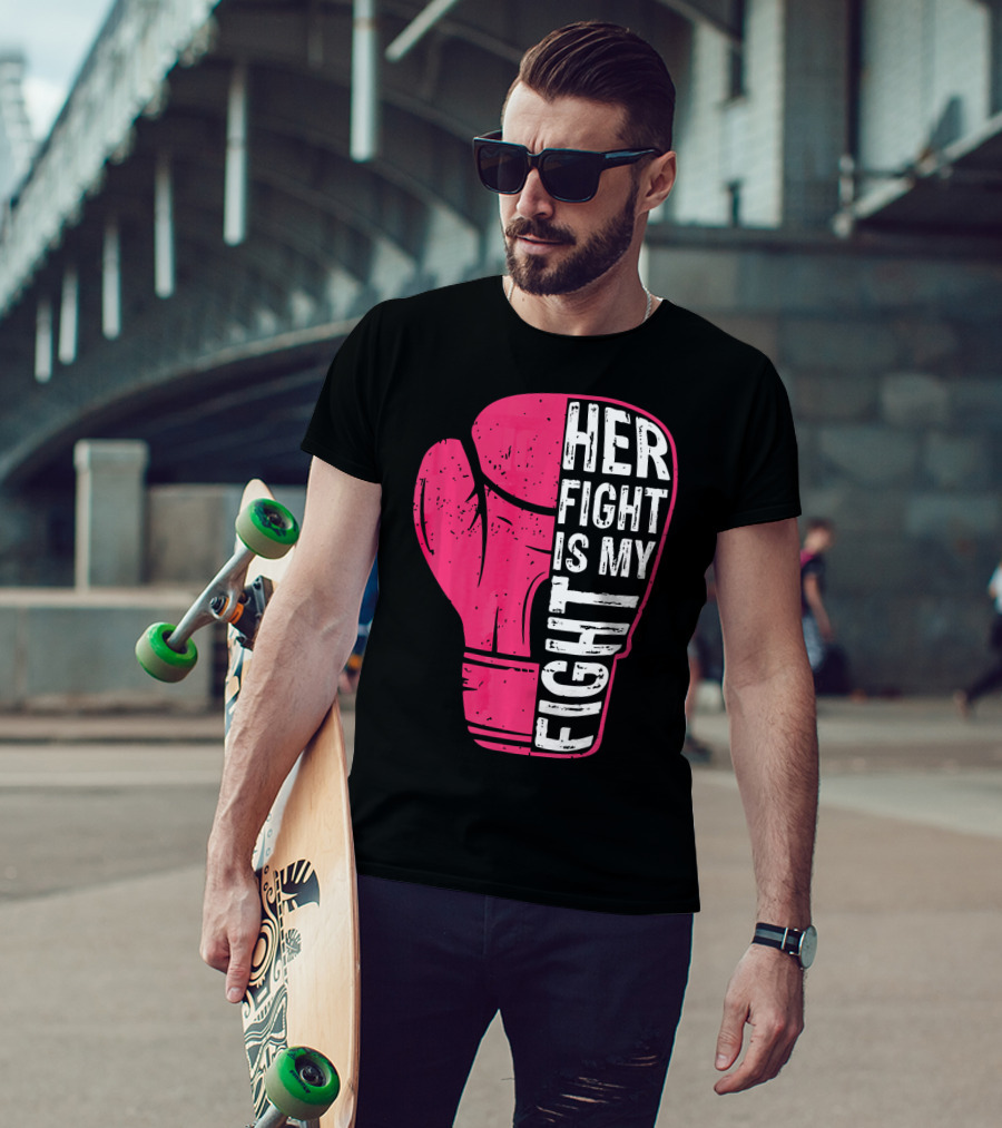 Her Fight Is My Fight Pink Boxing Glove T-Shirt