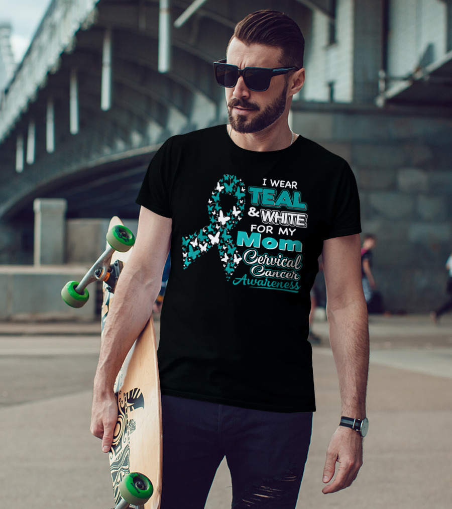 I Wear Teal And White For My Mom Cervical Cancer Awareness T-Shirt