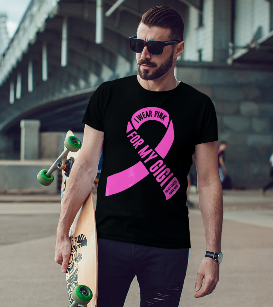 I Wear Pink For My Gigi Breast Cancer Awareness T-Shirt