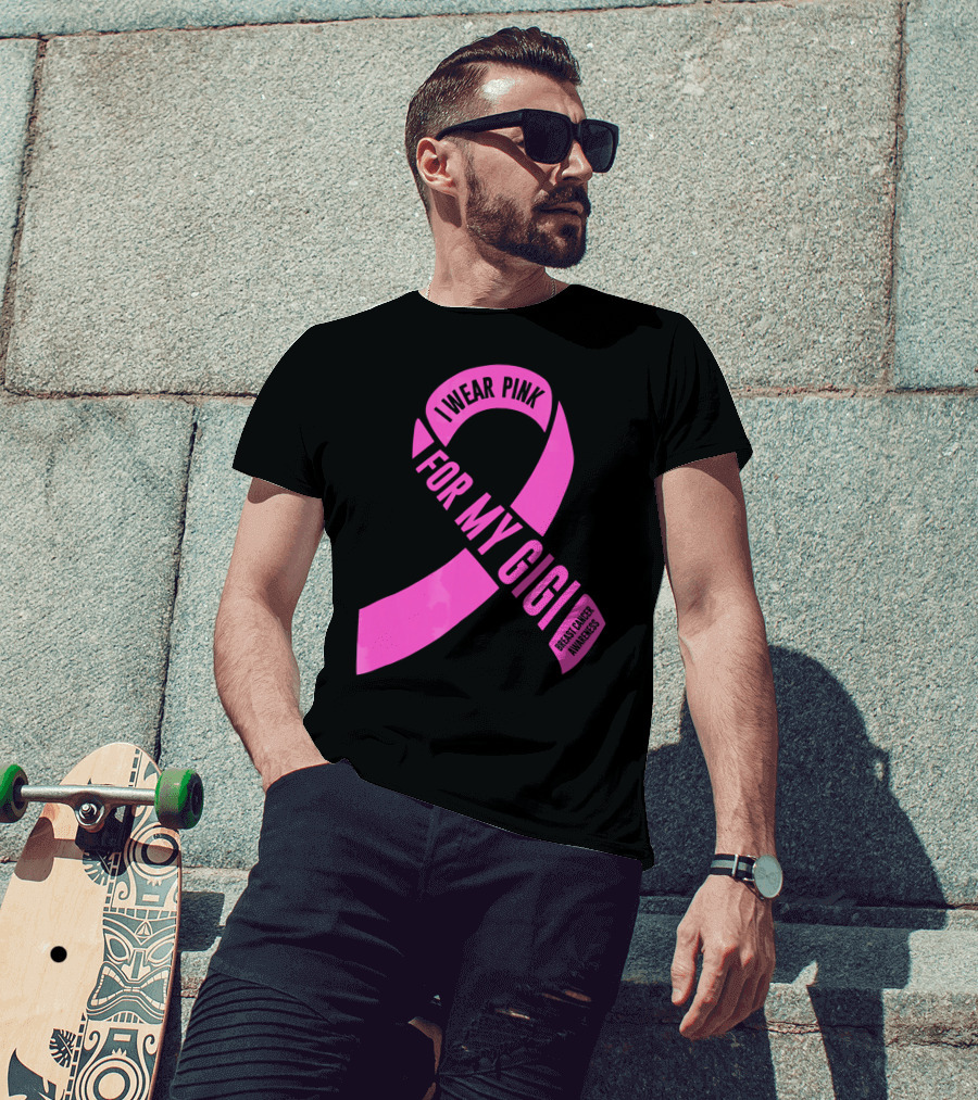 I Wear Pink For My Gigi Breast Cancer Awareness T-Shirt
