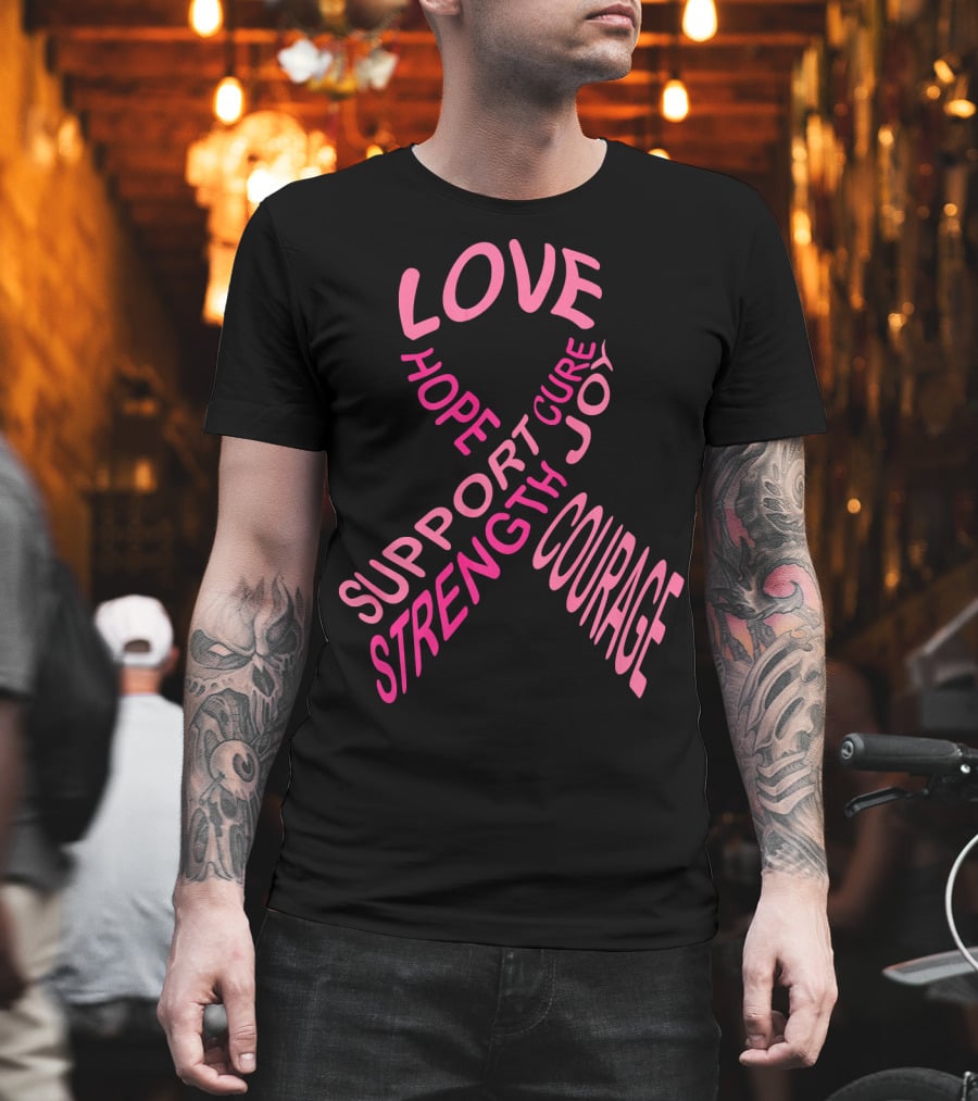 Breast Cancer Awareness Love Hope Cure Joy Support Strength Courage T-Shirt