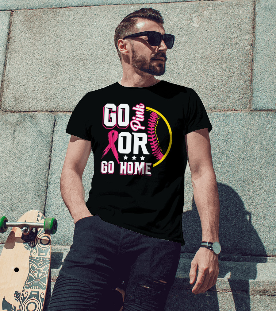 Go Pink Or Go Home Breast Cancer Awareness Softball T-Shirt