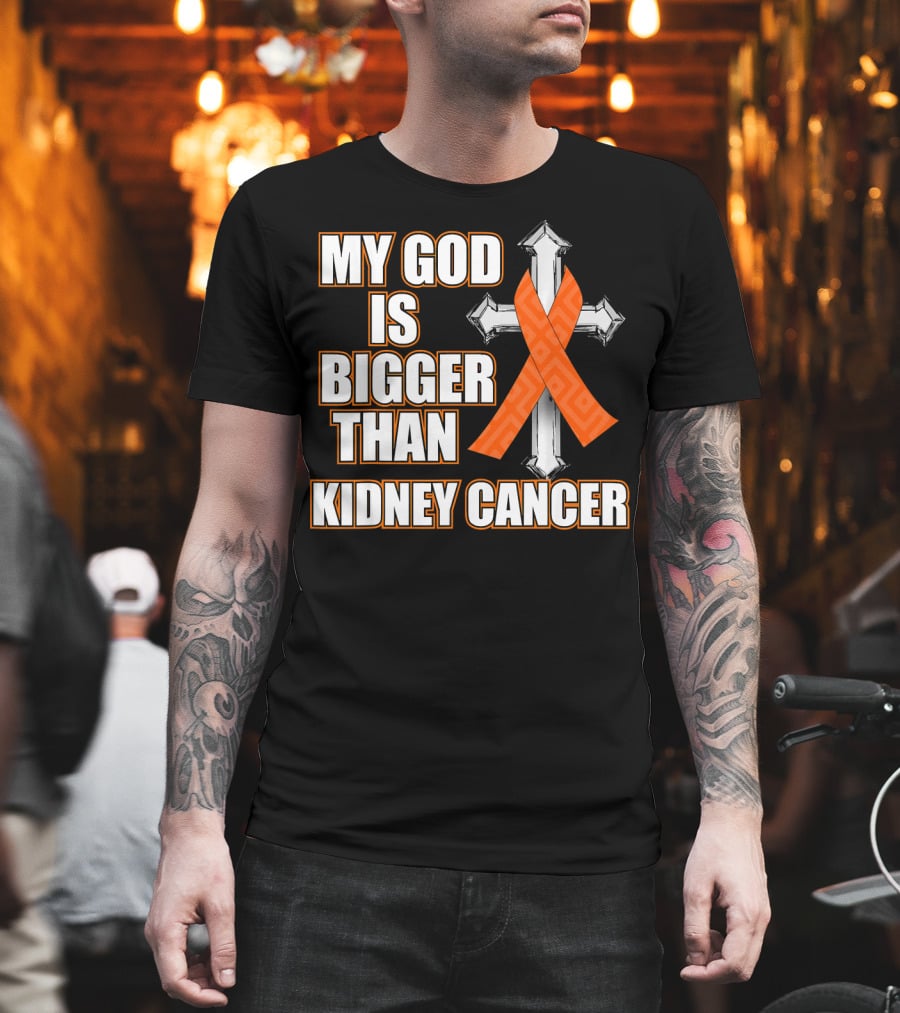 My God Is Bigger Than Kidney Cancer Cross Orange T-Shirt