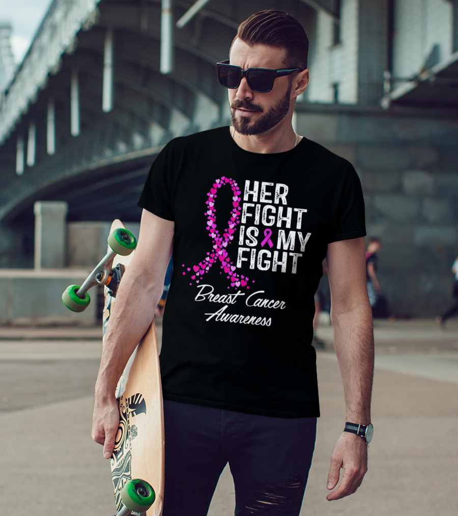 Her Fight Is My Fight Breast Cancer Awareness T-Shirt