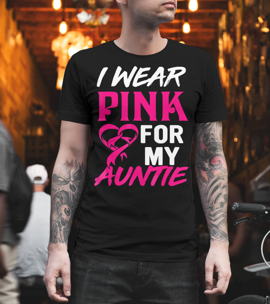 I Wear Pink For My Auntie Breast Cancer Awareness T-Shirt
