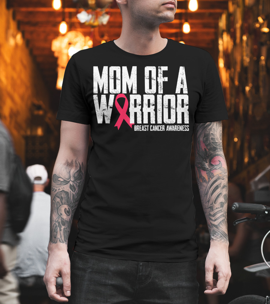 Mom Of A Warrior Breast Cancer Awareness Pink Ribbon T-Shirt