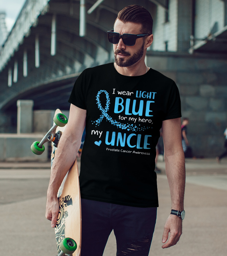 I Wear Light Blue For My Hero My Uncle Prostate Cancer Awareness T-Shirt