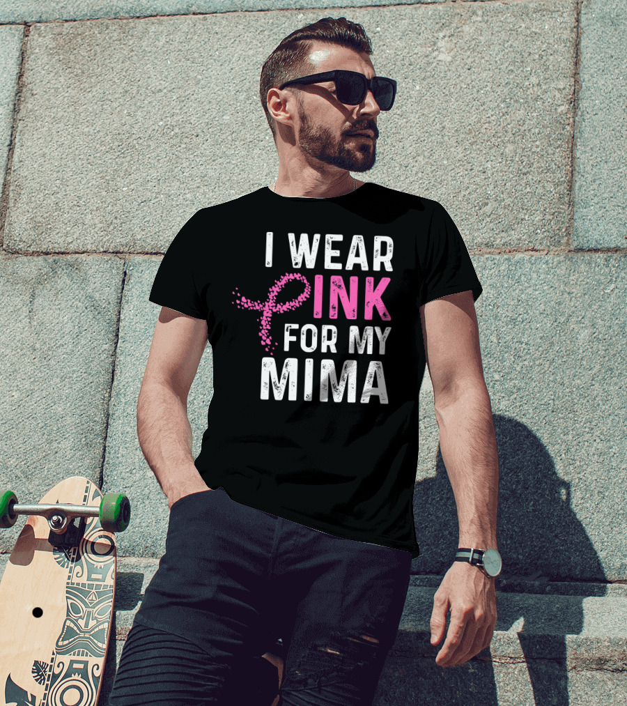 I Wear Pink For My Mima Breast Cancer Awareness T-Shirt