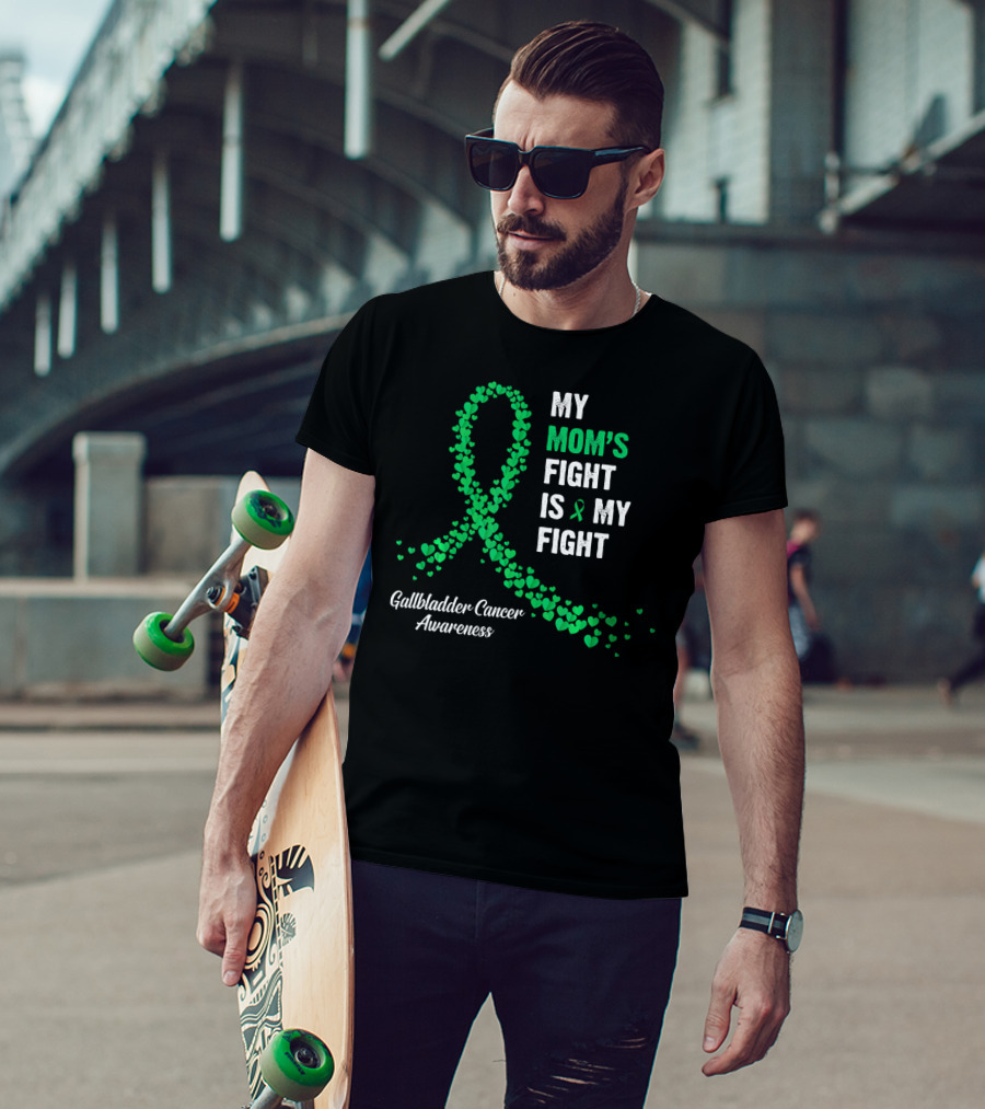 My Mom's Fight Is My Fight Gallbladder Cancer Awareness T-Shirt