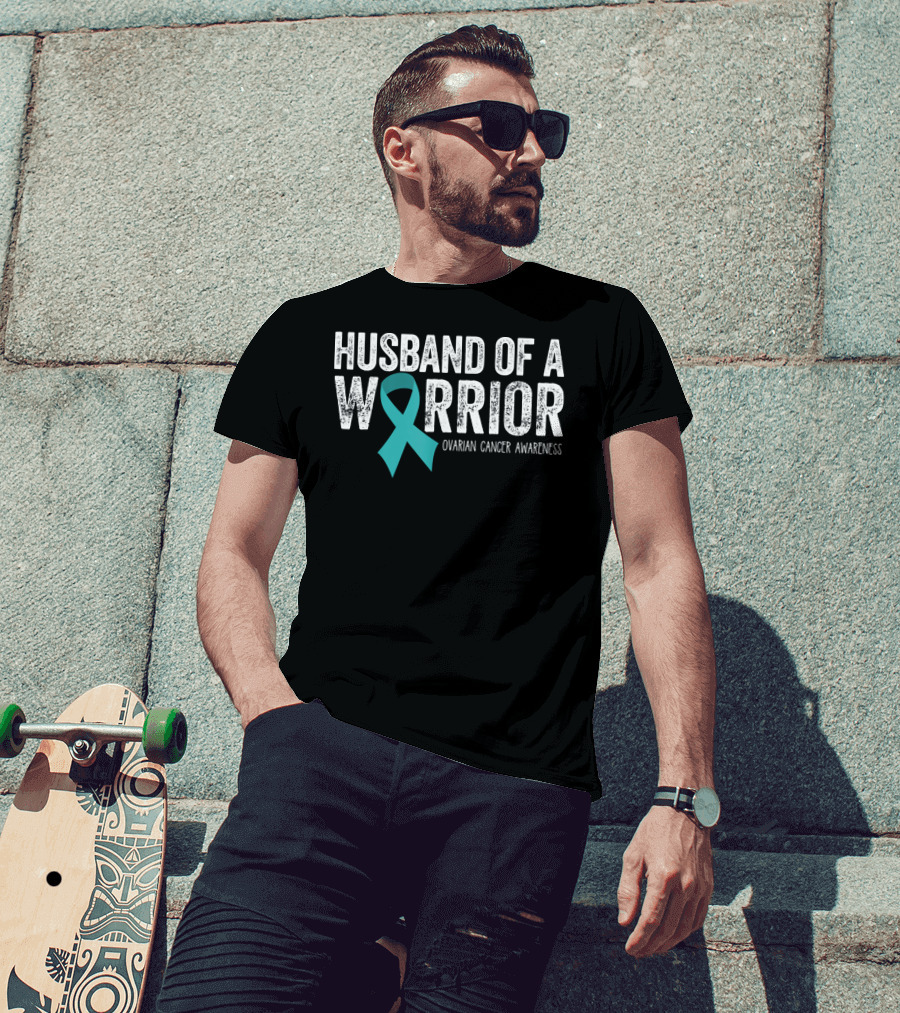 Husband Of A Warrior Ovarian Cancer Awareness T-Shirt