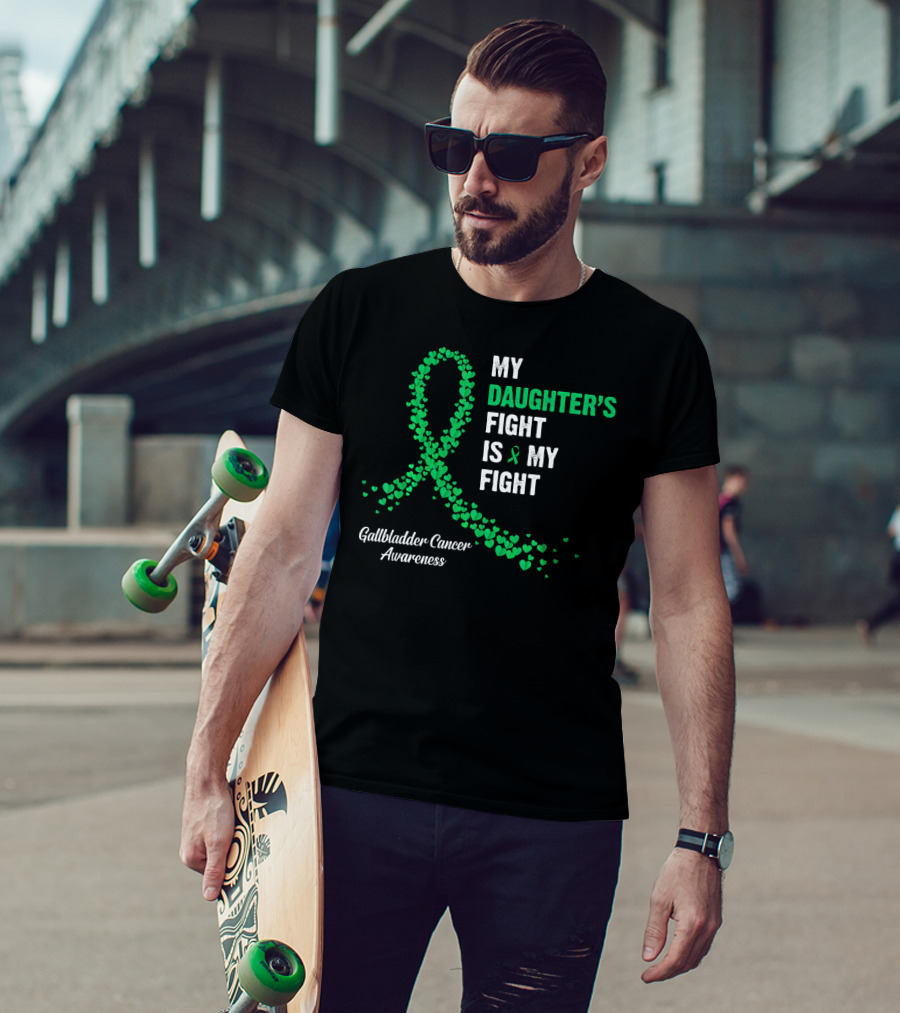 My Daughter's Fight Is My Fight Gallbladder Cancer Awareness T-Shirt