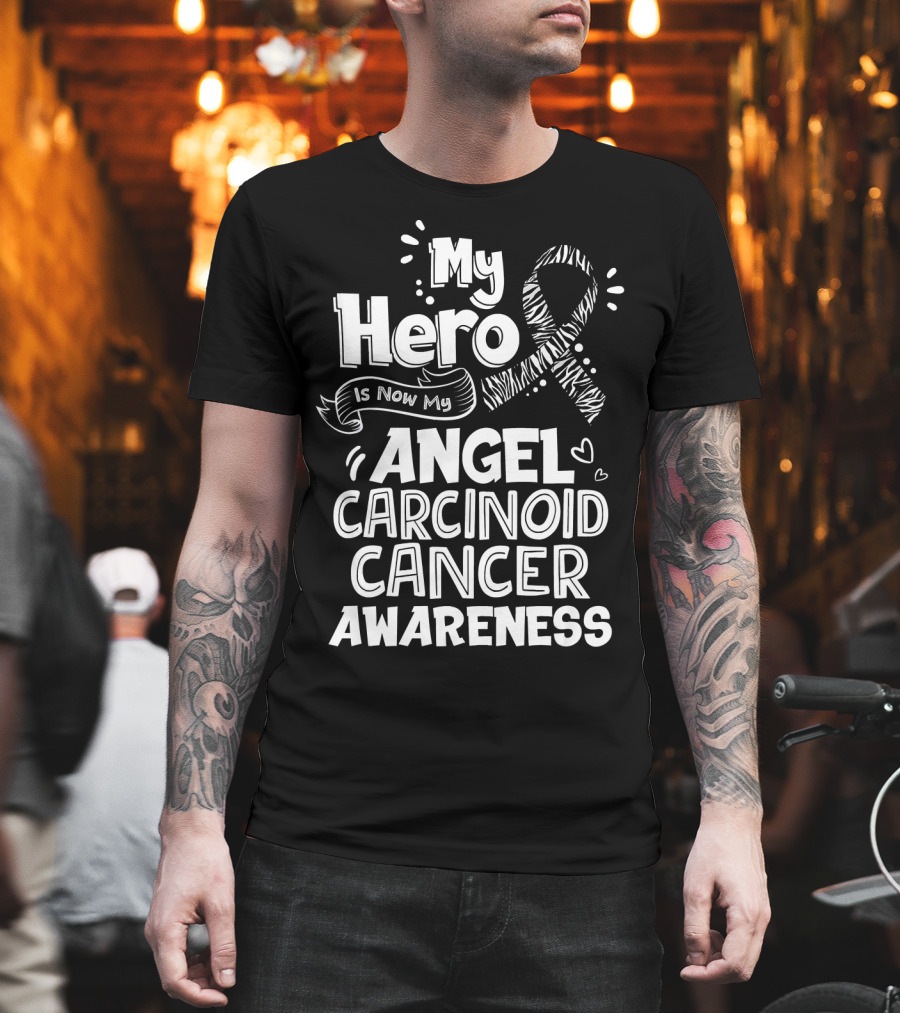 My Hero Is Now My Angel Carcinoid Cancer Awareness T-Shirt