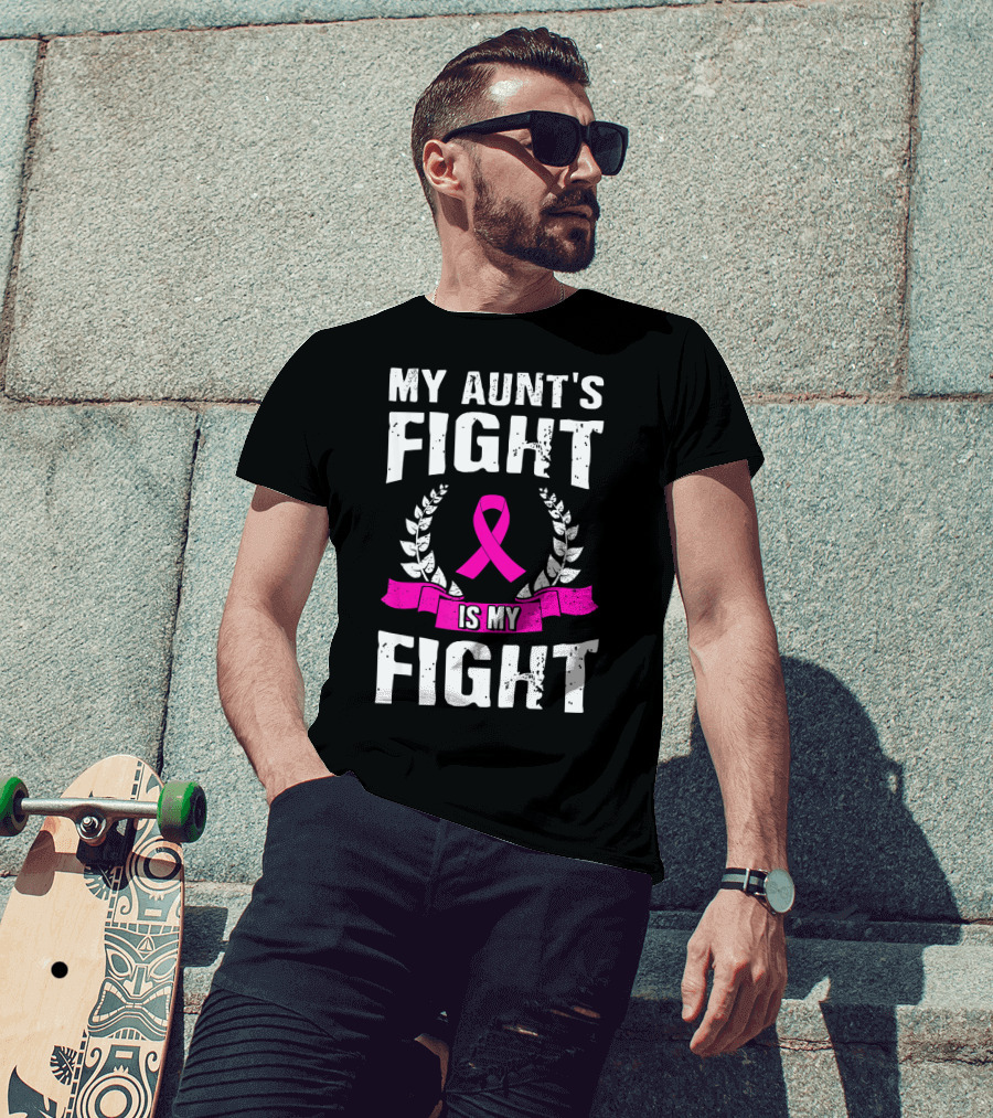 My Aunt's Fight Is My Fight Pink Ribbon Breast Cancer Awareness T-Shirt