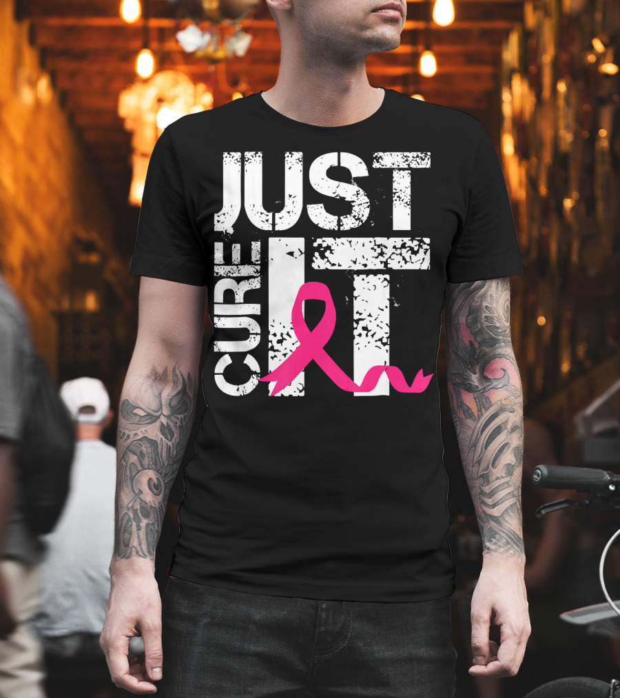 Women Just Cure It Breast Cancer Awareness Pink T-Shirt