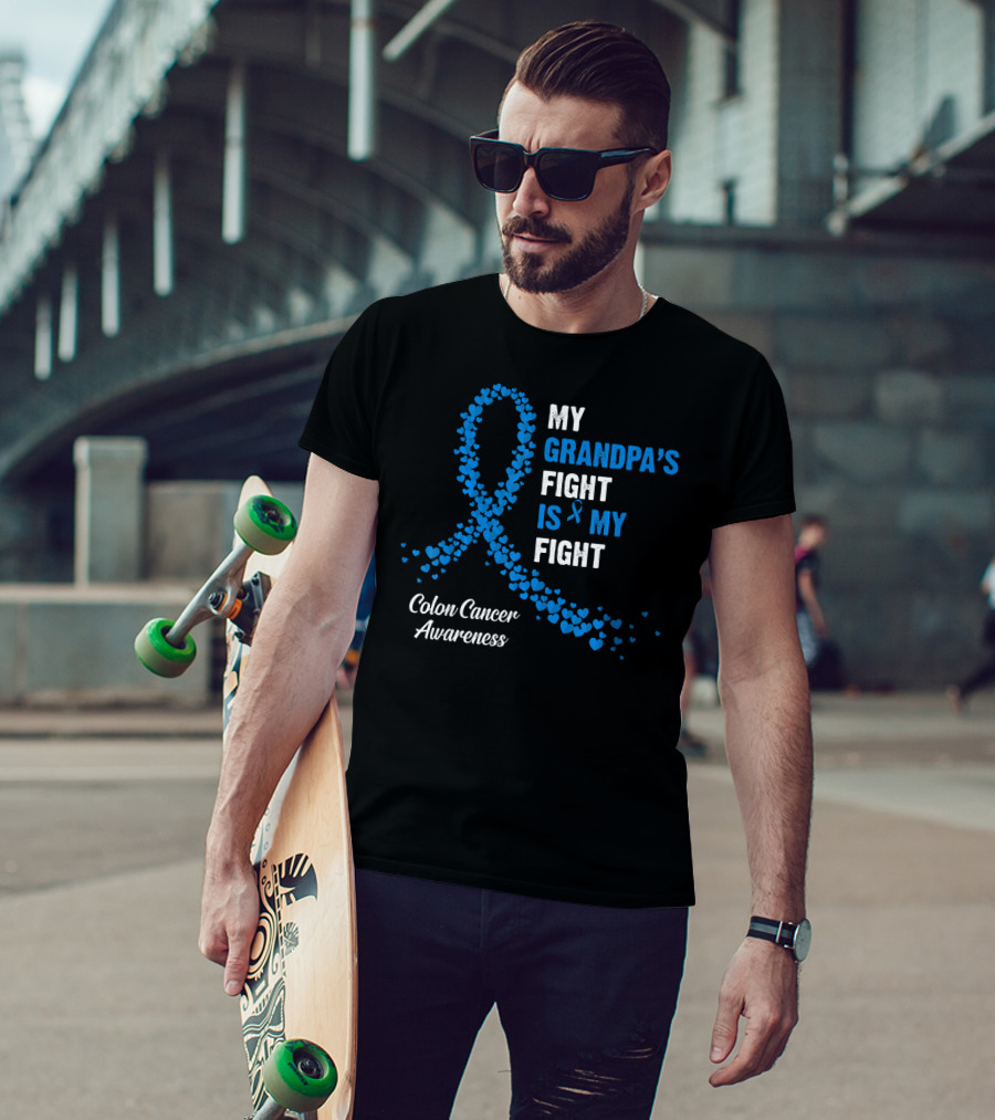 My Grandpa's Fight Is My Fight Colon Cancer Awareness T-Shirt