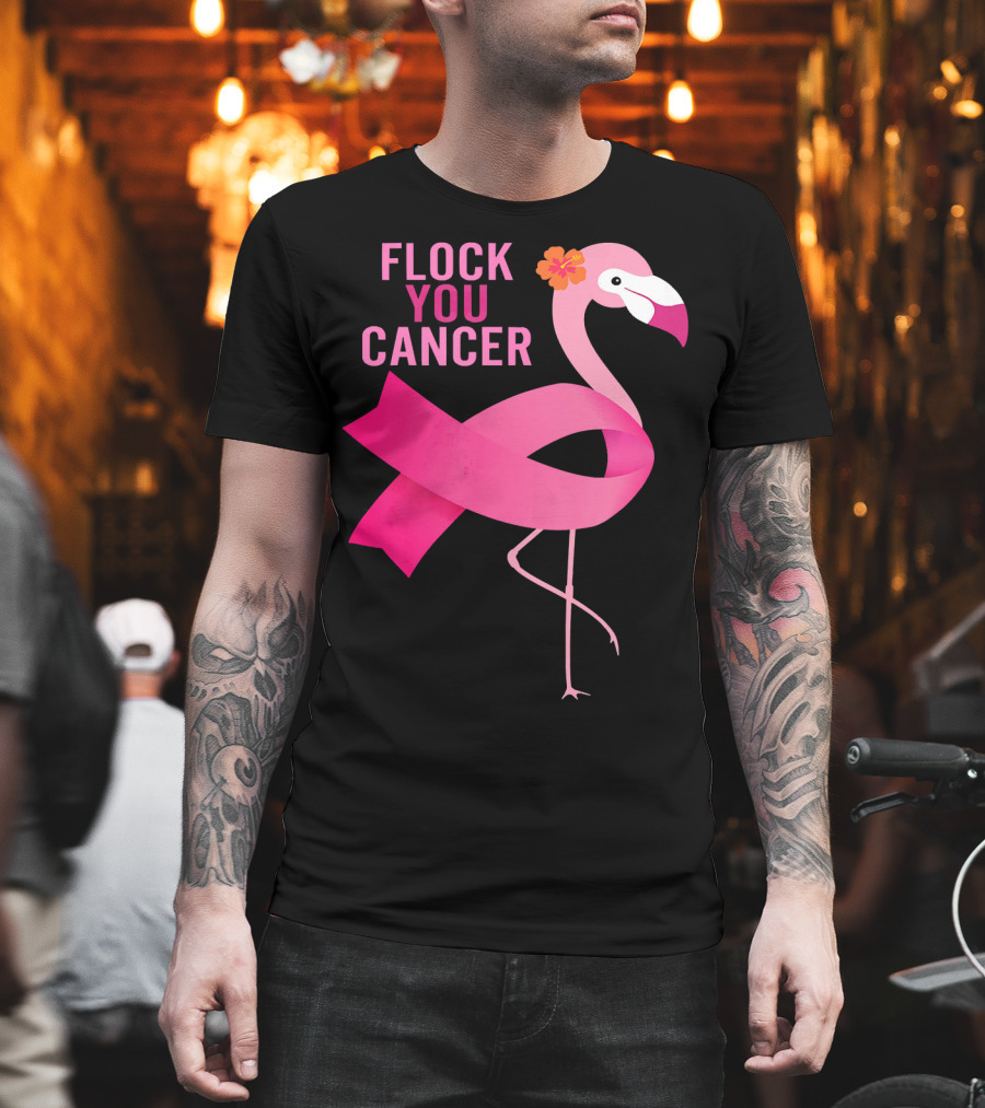 Flock You Cancer Flamingo Pink Ribbon October Breast Awareness T-Shirt