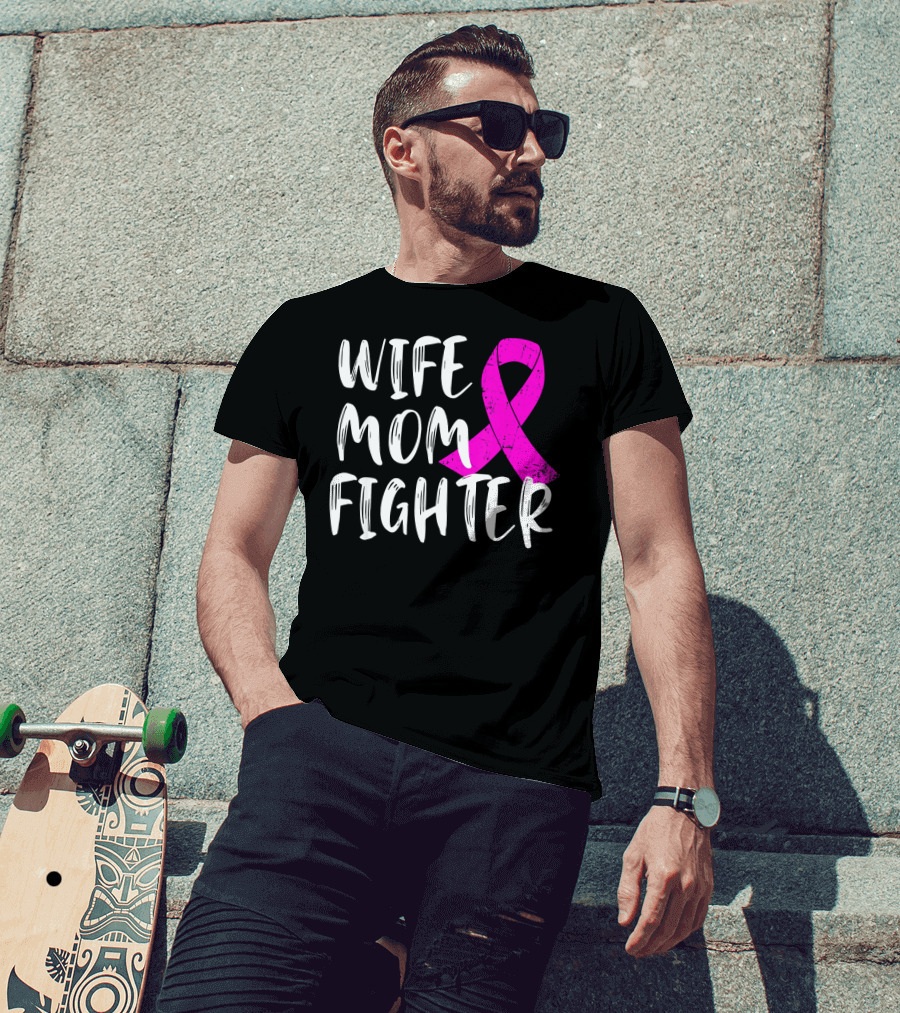 Wife Mom Fighter Pink Ribbon Breast Cancer Awareness T-Shirt