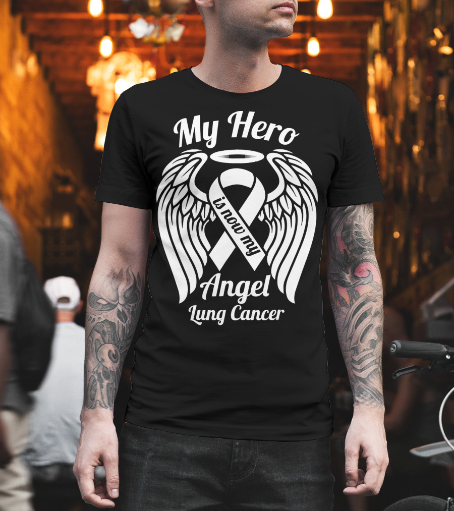 My Hero Is Now My Angel Lung Cancer T-Shirt