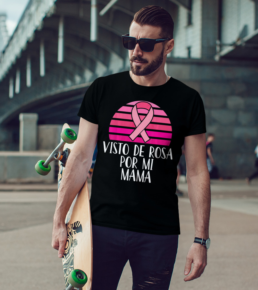 Visto De Rosa Por Mi Mama Breast Cancer Awareness T-Shirt