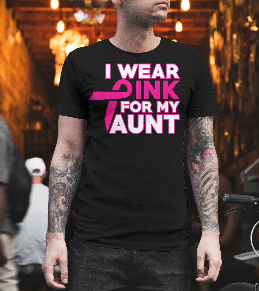 I Wear Pink for My Aunt T-Shirt
