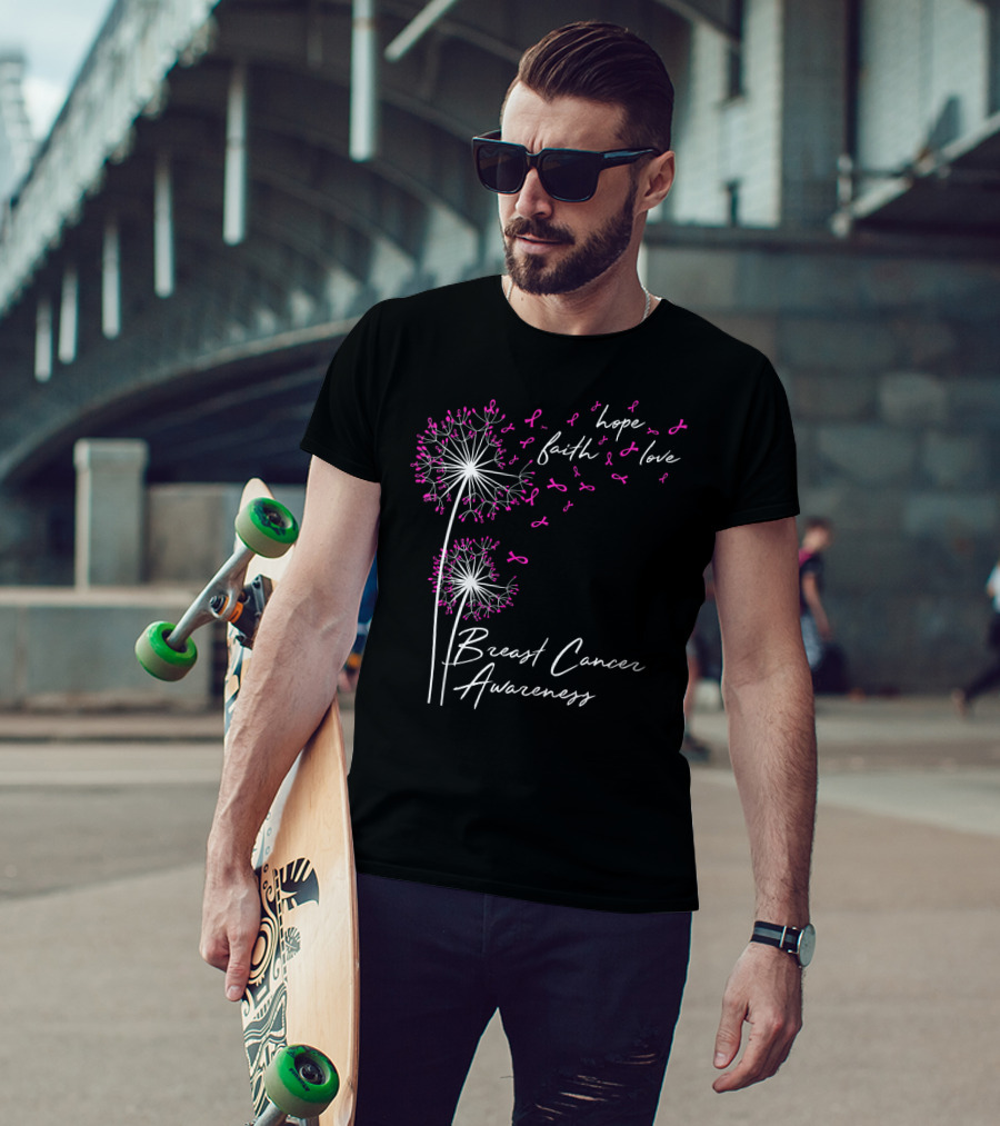 Dandelion Hope Faith Love Breast Cancer Awareness T-Shirt