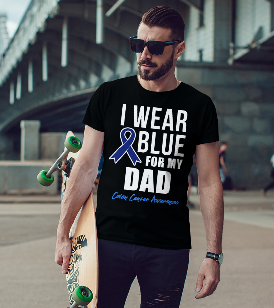 I Wear Blue For My Dad Colon Cancer Awareness T-Shirt
