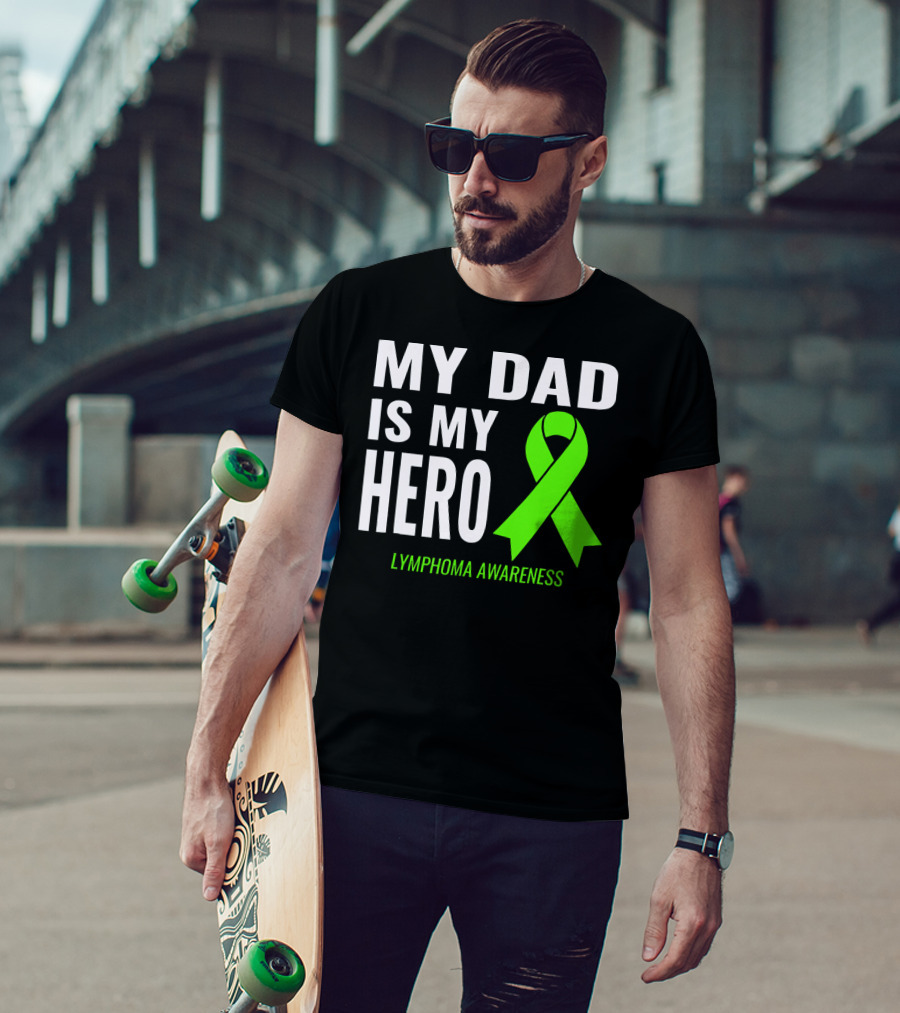My Dad Is My Hero Lymphoma Awareness T-Shirt