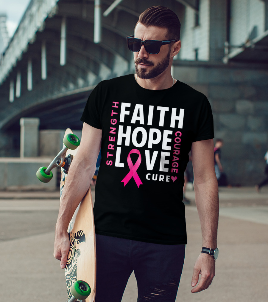Faith Hope Love Pink Ribbon Strength Courage Cure Breast Cancer Awareness T-Shirt