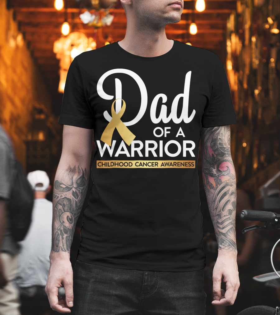 Dad Of A Warrior Childhood Cancer Awareness T-Shirt