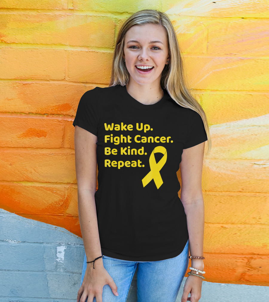 Wake Up Fight Cancer Be Kind Repeat Yellow Ribbon Childhood Cancer Awareness Month T-Shirt