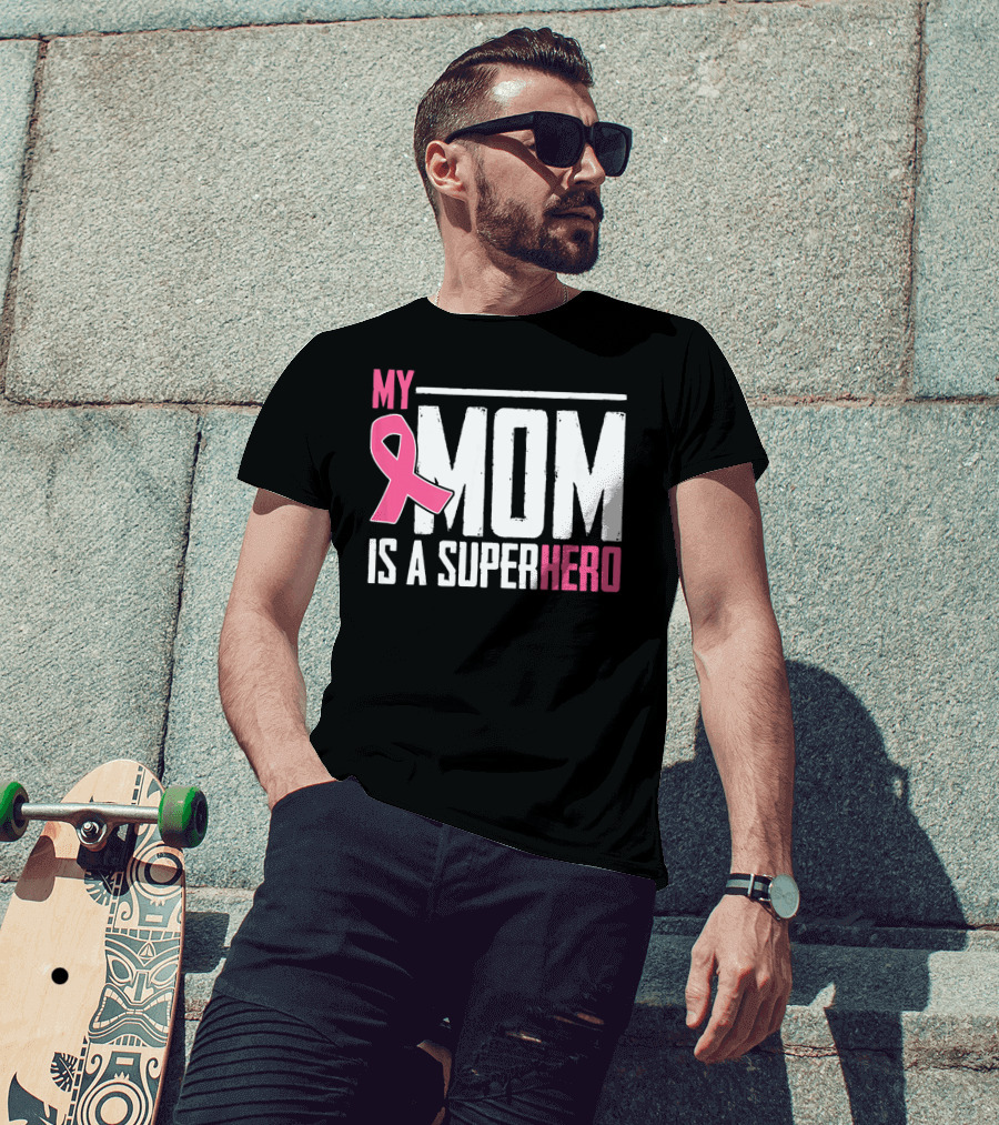 My Mom Is My Superhero Pink Ribbon Breast Cancer Awareness T-Shirt