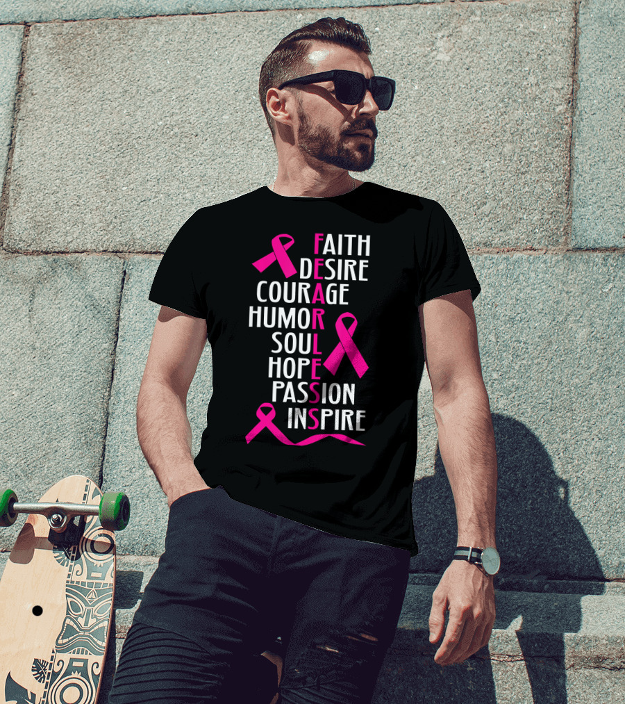 Faith Desire Courage Humor Soul Hope Passion Inspire Breast Cancer Awareness Fearless T-Shirt