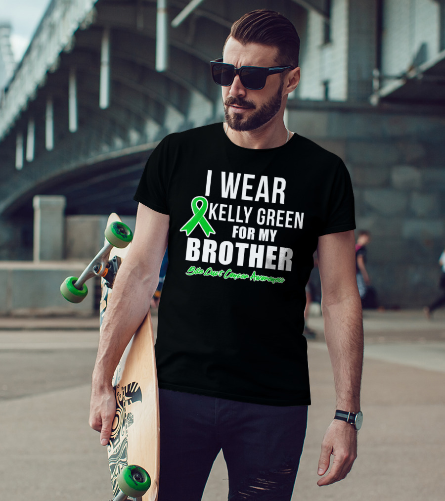 I Wear Kelly Green For My Brother Bile Duct Cancer Awareness T-Shirt