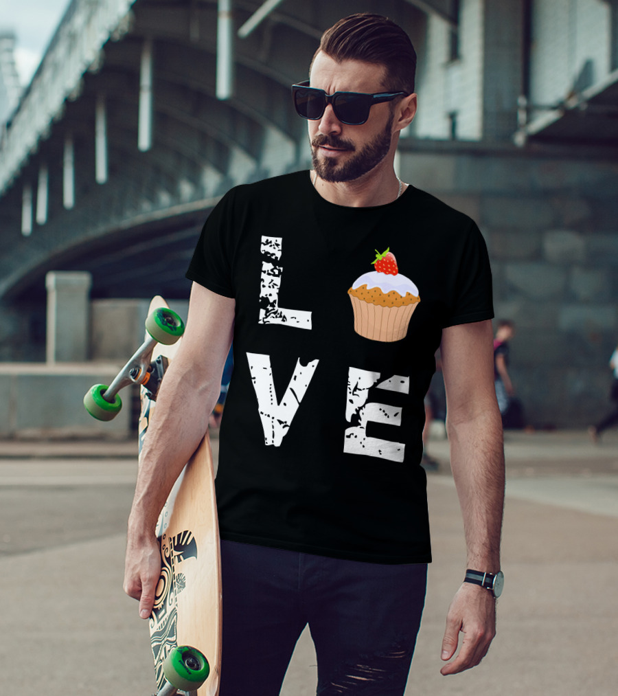 Love Muffin Cupcake Funny Food Valentine Strawberry Cupcake Typography T-Shirt