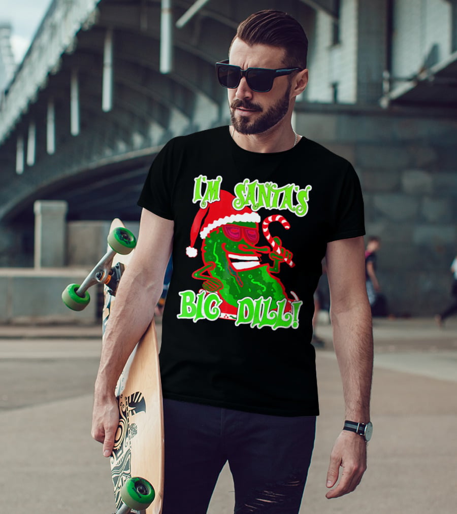 I'm Santa's Big Dill Funny Pickle Holiday T-Shirt