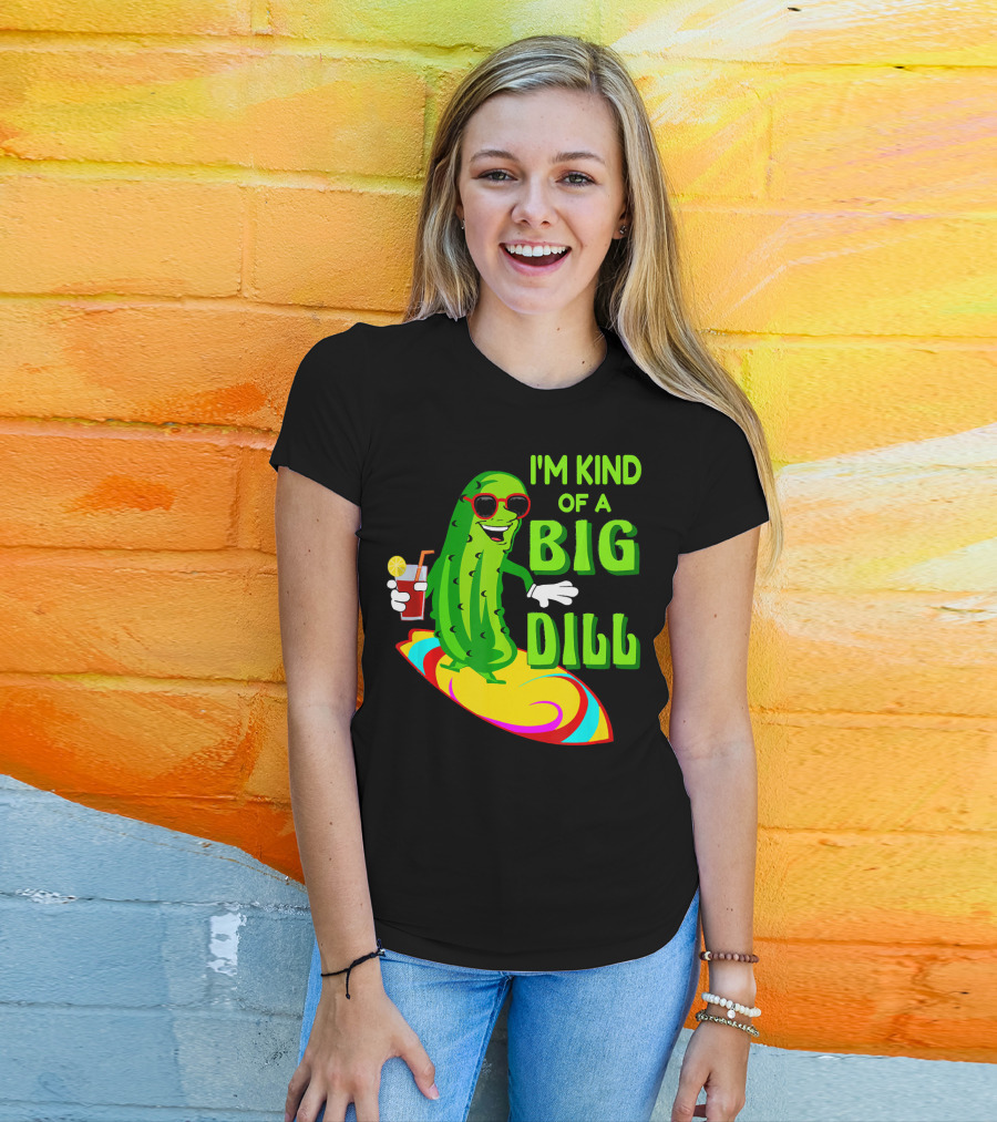 I'm Kind Of A Big Dill Pickle Surfing In Sunglasses With Drink T-Shirt